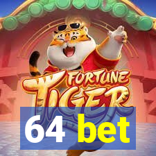 64 bet